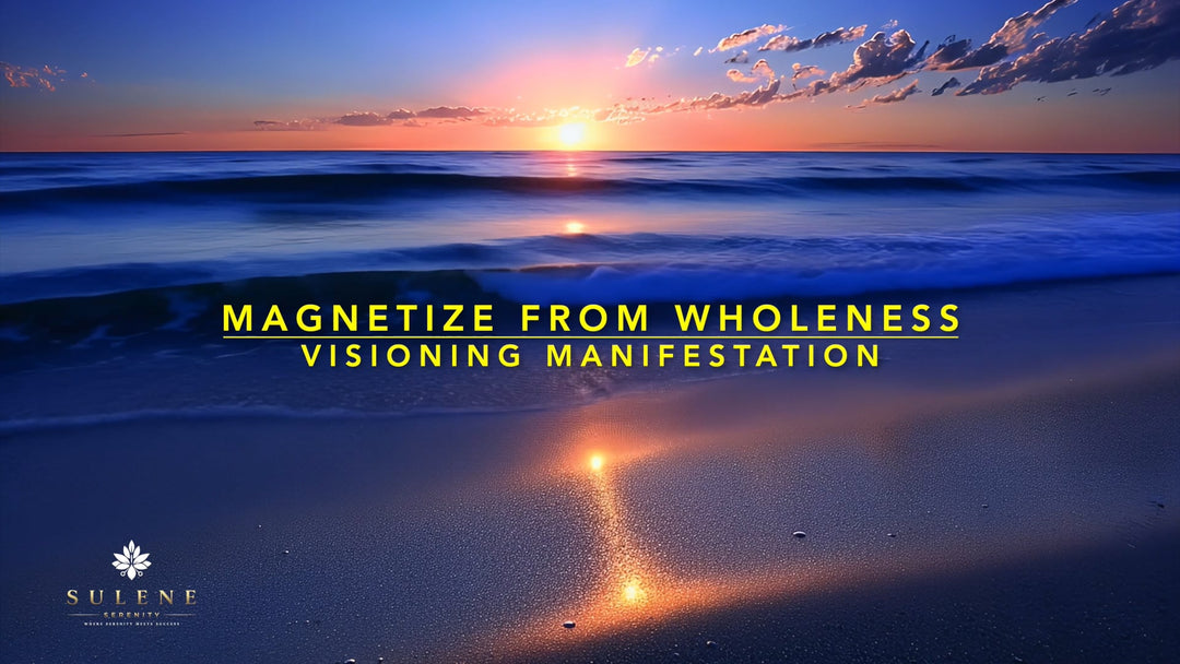 Magnetize From Wholeness